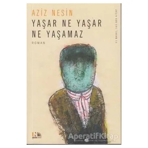 Yaşar Ne Yaşar Ne Yaşamaz - Aziz Nesin - Nesin Yayınevi