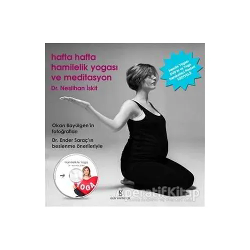 Hafta Hafta Hamilelik Yogası ve Meditasyon - Neslihan İskit - Gün Yayıncılık