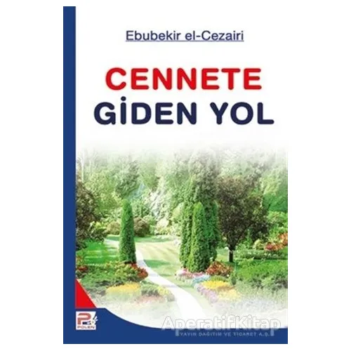 Cennete Giden Yol - Ebubekir El-Cezairi - Karınca & Polen Yayınları