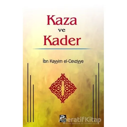 Kaza ve Kader - İbn Kayyım el-Cevziyye - Karınca & Polen Yayınları