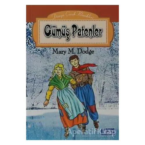 Gümüş Patenler - Mary Maspes Dodge - Parıltı Yayınları