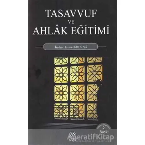 Tasavvuf ve Ahlak Eğitimi - Hasan El-Benna - Nida Yayıncılık