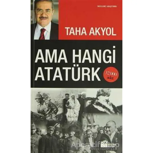 Ama Hangi Atatürk - Taha Akyol - Doğan Kitap