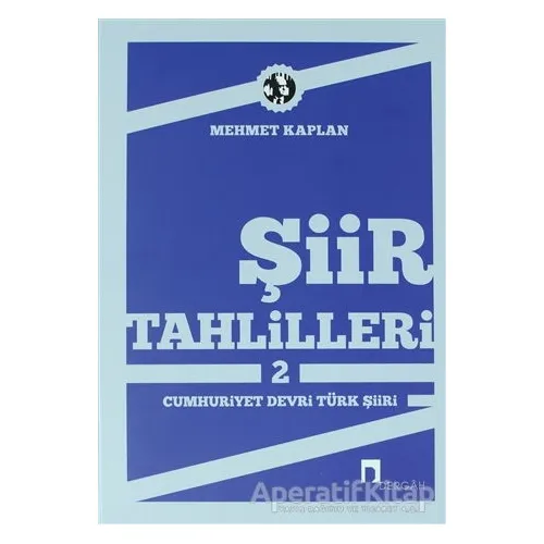 Şiir Tahlilleri 2 Cumhuriyet Devri Türk Şiiri - Mehmet Kaplan - Dergah Yayınları