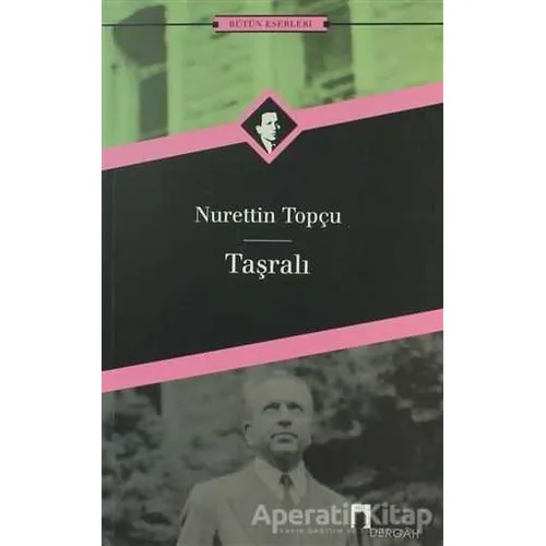 Taşralı Bütün Eserleri 12 - Nurettin Topçu - Dergah Yayınları