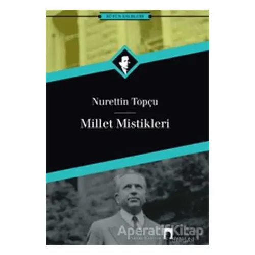 Millet Mistikleri - Nurettin Topçu - Dergah Yayınları