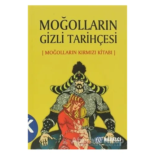 Moğolların Gizli Tarihçesi - Kabalcı Yayınevi