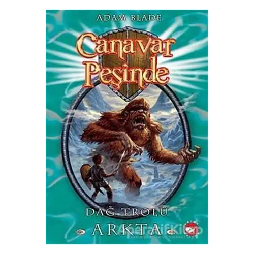 Canavar Peşinde 3 - Adam Blade - Beyaz Balina Yayınları