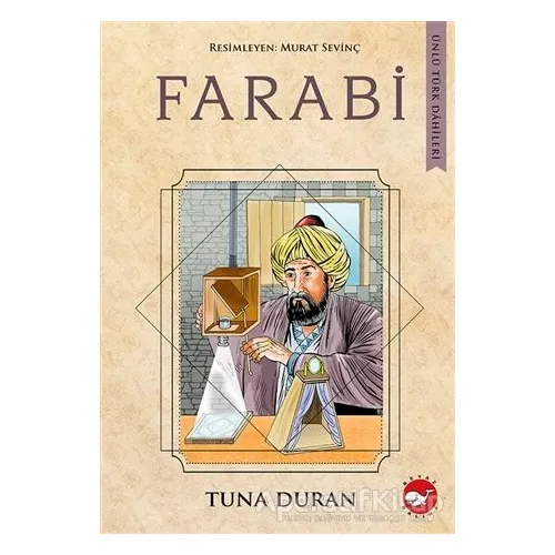 Farabi - Ünlü Türk Dahileri - Tuna Duran - Beyaz Balina Yayınları