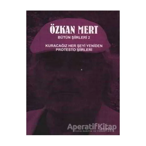 Özkan Mert Bütün Şiirleri 2 - Özkan Mert - Artshop Yayıncılık