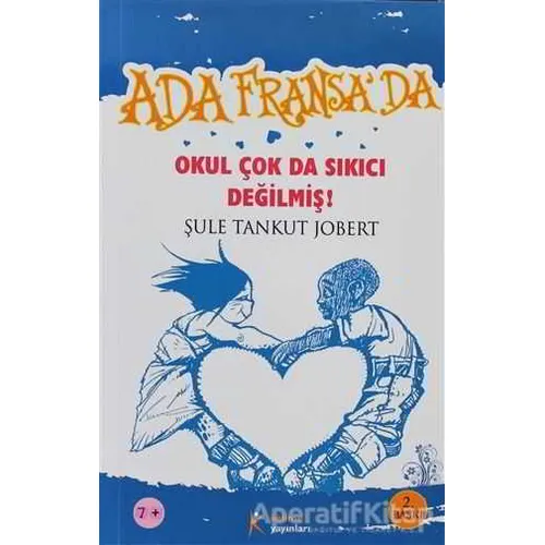 Okul Çok da Sıkıcı Değilmiş - Şule Tankut Jobert - Kelime Yayınları
