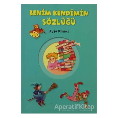 Benim Kendimin Sözlüğü - Ayşe Kilimci - Tudem Yayınları