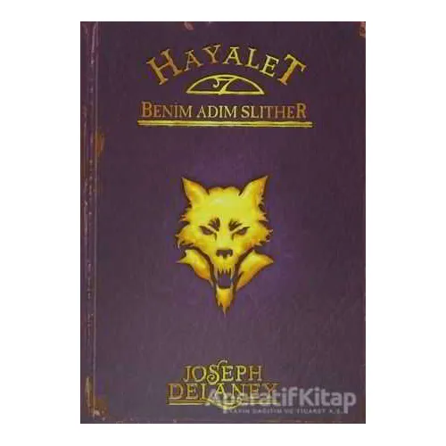 Hayalet: Benim Adım Slither - Joseph Delaney - Tudem Yayınları