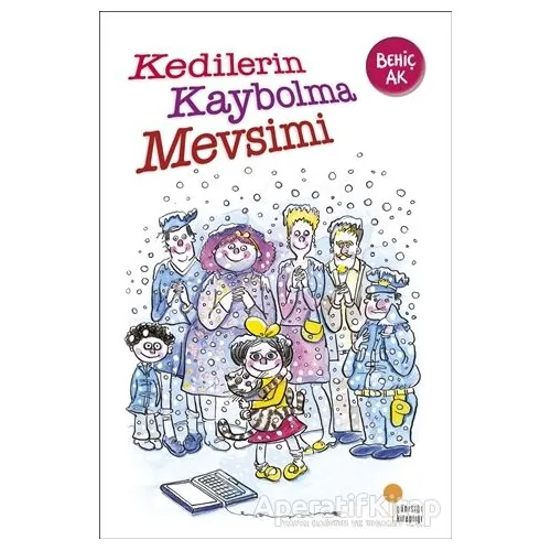 Kedilerin Kaybolma Mevsimi - Behiç Ak - Günışığı Kitaplığı