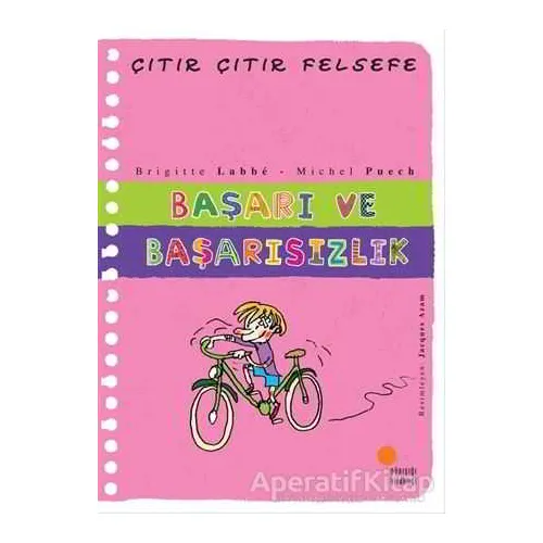 Başarı ve Başarısızlık - Çıtır Çıtır Felsefe 14 - Brigitte Labbe - Günışığı Kitaplığı