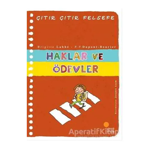 Haklar ve Ödevler - Çıtır Çıtır Felsefe 15 - Pierre-François Dupont-Beurier - Günışığı Kitaplığı