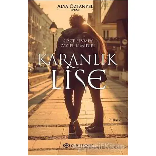 Karanlık Lise - Alya Öztanyel - Epsilon Yayınevi