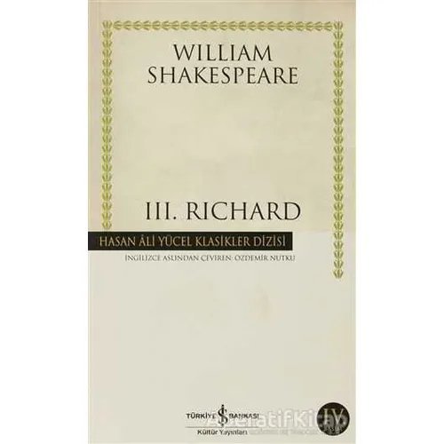 3. Richard - William Shakespeare - İş Bankası Kültür Yayınları