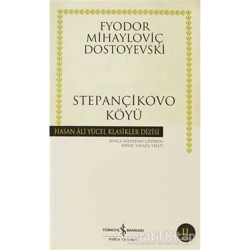 Stepançikovo Köyü - Fyodor Mihayloviç Dostoyevski - İş Bankası Kültür Yayınları