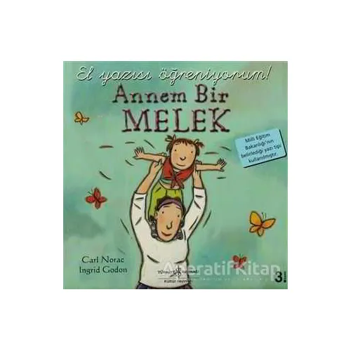 Annem Bir Melek - El Yazısı Öğreniyorum - Carl Norac - İş Bankası Kültür Yayınları