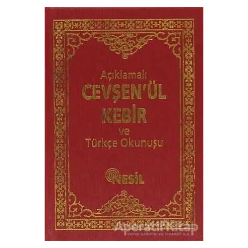 Açıklamalı Cevşenü’l-Kebir ve Türkçe Okunuşu - Bediüzzaman Said-i Nursi - Nesil Yayınları