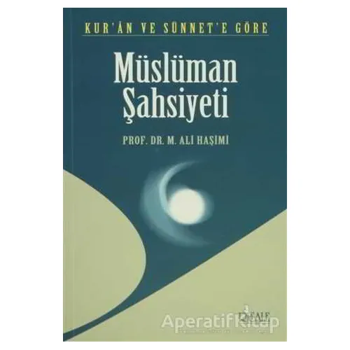 Kur’an ve Sünnete Göre Müslüman Şahsiyeti - M. Ali Haşimi - Risale Yayınları