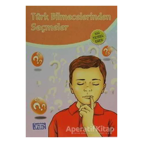 Türk Bilmecelerinden Seçmeler - Kolektif - Parıltı Yayınları