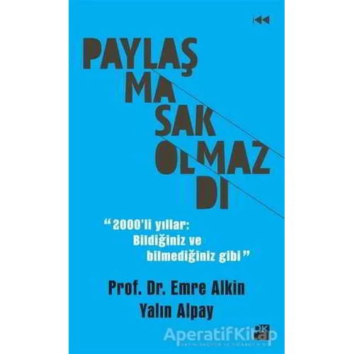 Paylaşmasak Olmazdı - Yalın Alpay - Doğan Kitap
