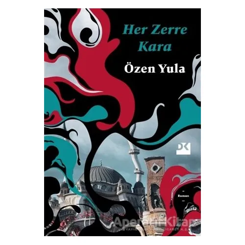 Her Zerre Kara - Özen Yula - Doğan Kitap