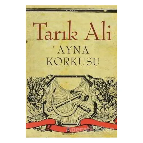 Ayna Korkusu - Tarık Ali - Agora Kitaplığı