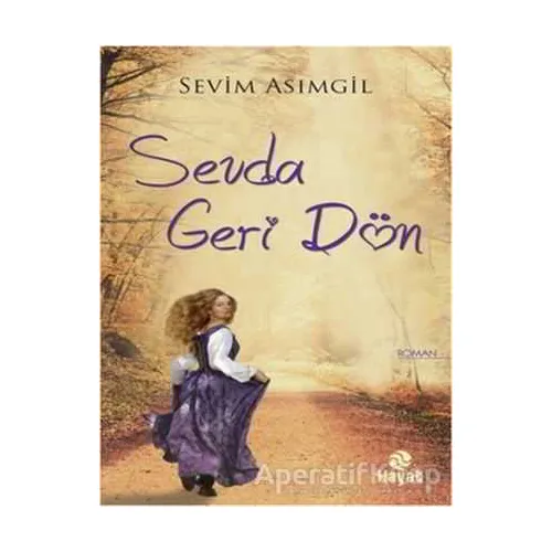 Sevda Geri Dön - Sevim Asımgil - Hayat Yayınları