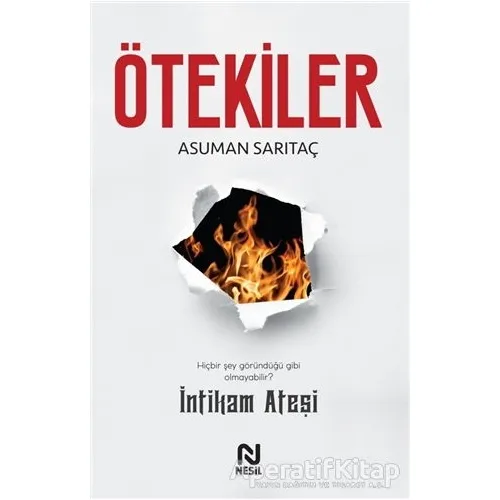 Ötekiler - İntikam Ateşi - Asuman Sarıtaç - Nesil Yayınları