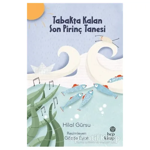 Tabakta Kalan Son Pirinç Tanesi - Hilal Gürsu - Hep Kitap