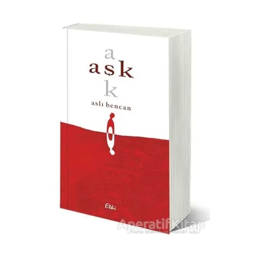 Aşk - Aslı Bencan - Etki Yayınları
