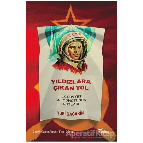 Yıldızlara Çıkan Yol - Yuri Gagarin - Yazılama Yayınevi