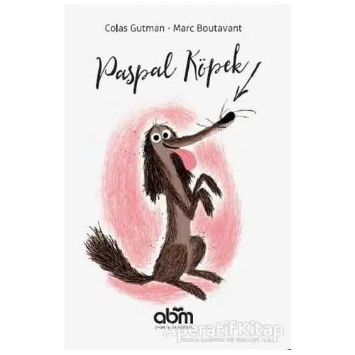 Paspal Köpek - Colas Gutman - Abm Yayınevi