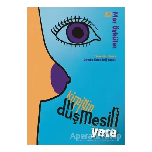 Kirpiğin Düşmesin Yere - Sevda Karadağ Çırak - Nota Bene Yayınları