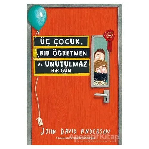 Üç Çocuk, Bir Öğretmen ve Unutulmaz Bir Gün - John David Anderson - Tudem Yayınları