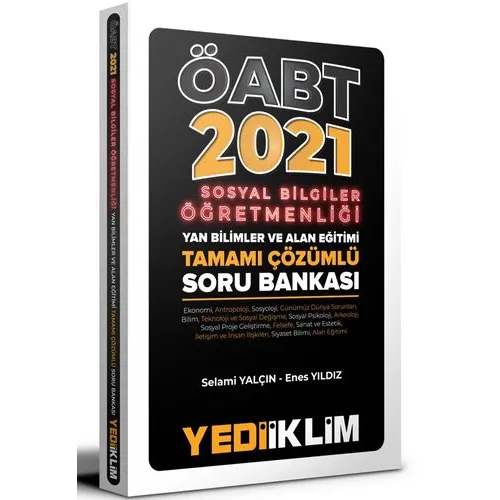 Yediiklim 2021 ÖABT Sosyal Bilgiler Öğretmenliği Yan Bilimler ve Alan Eğitimi Çözümlü Soru Bankası
