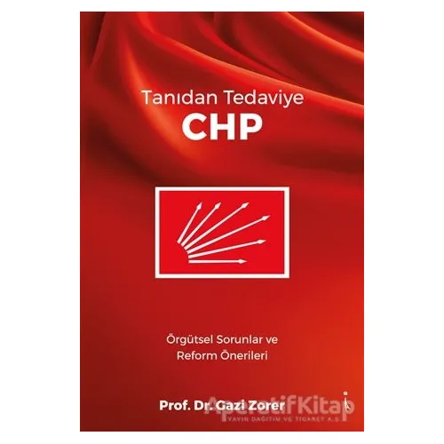 Tanıdan Tedaviye CHP - Gazi Zorer - İkinci Adam Yayınları
