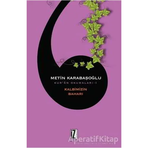 Kalbimizin Baharı - Metin Karabaşoğlu - İz Yayıncılık