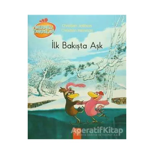 Meraklı Tavuklar - İlk Bakışta Aşk - Christian Heinrich - 1001 Çiçek Kitaplar