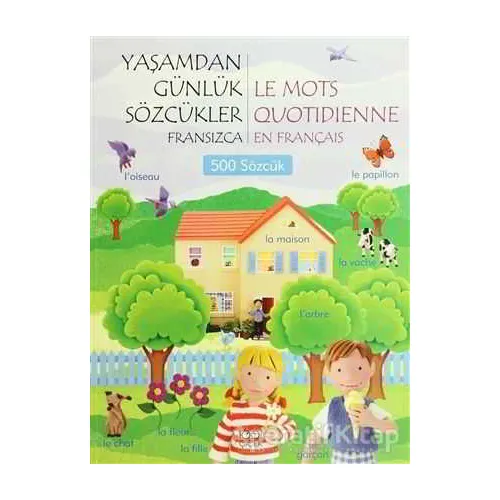 Yaşamdan Günlük Sözcükler Fransızca / Le Mots Quotidienne En Français (500 Sözcük)