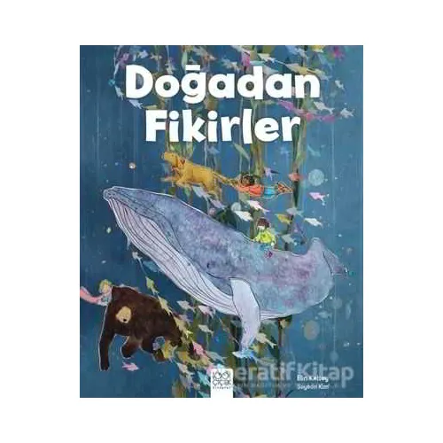 Doğadan Fikirler - Elin Kelsey - 1001 Çiçek Kitaplar