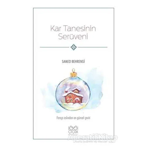 Kar Tanesinin Serüveni - Samed Behrengi - 1001 Çiçek Kitaplar