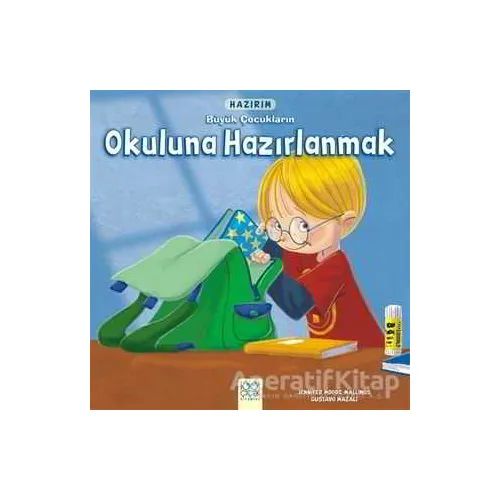 Hazırım - Büyük Çocukların Okuluna Hazırlanmak - Gustavo Mazali - 1001 Çiçek Kitaplar