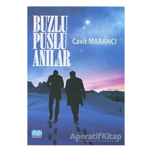 Buzlu Puslu Anılar - Cavit Marancı - Alioğlu Yayınları