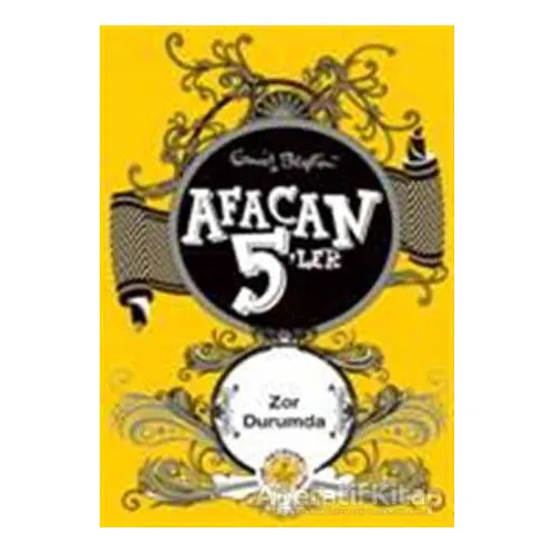 Afacan 5’ler Zor Durumda - Enid Blyton - Artemis Yayınları
