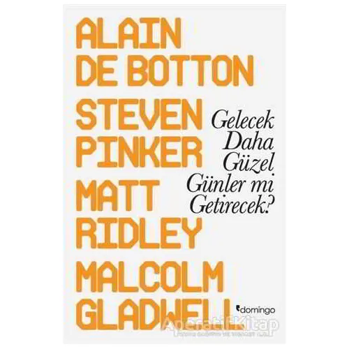 Gelecek Daha Güzel Günler mi Getirecek? - Steven Pinker - Domingo Yayınevi
