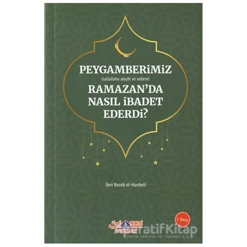 Peygamberimiz (s.a.v.) Ramazan’da Nasıl İbadet Ederdi?